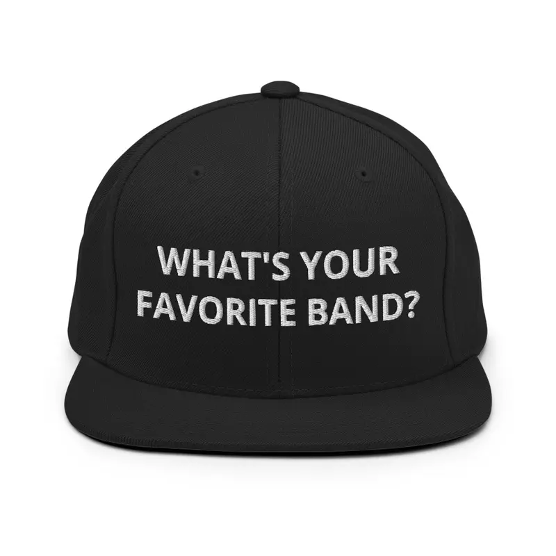 Favorite Band Snapback